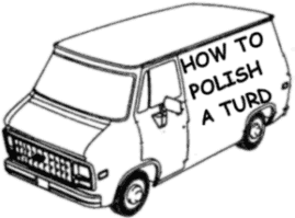 You CAN Polish a Turd, it just takes a LOT of polish!!